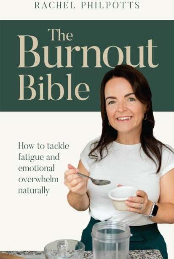 The Burnout Bible av Rachel Philpotts