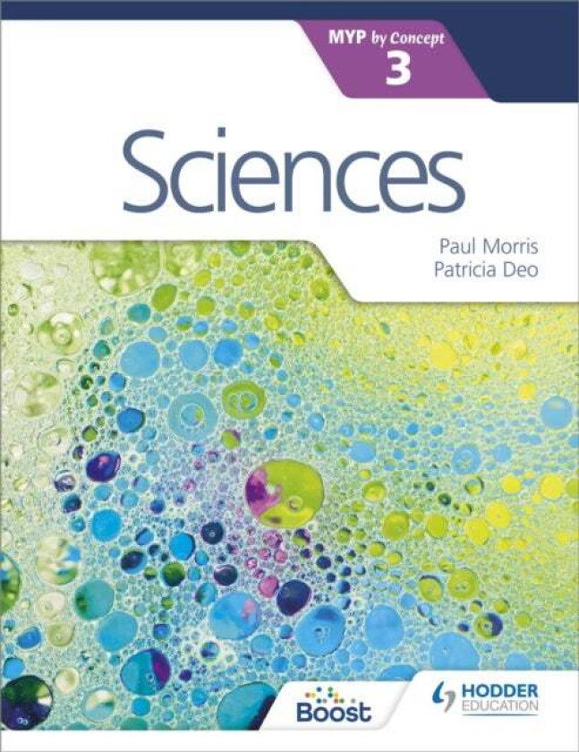 Sciences for the IB MYP 3 av Paul Morris, Patricia Deo