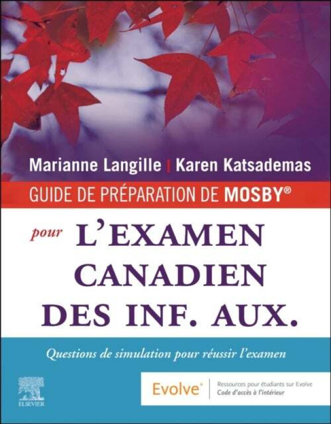 FRENCH: Mosby's Prep Guide for the Canadian PN Exam av Marianne RN BScN Med (Professor School of Nursing Fanshawe College London ON) Langille, Ka