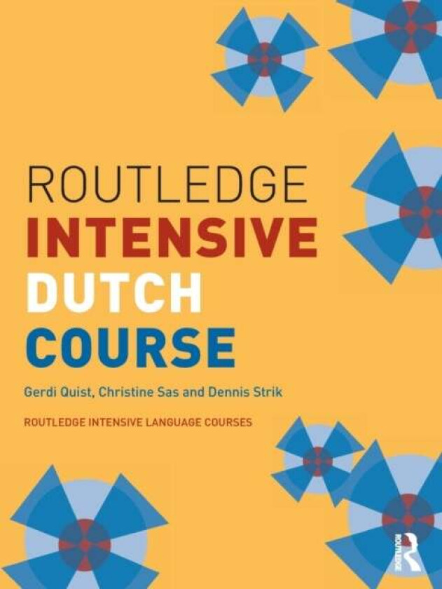 Routledge Intensive Dutch Course av Gerdi (University College London UK) Quist, Christine (University College London UK) Sas, Dennis Strik