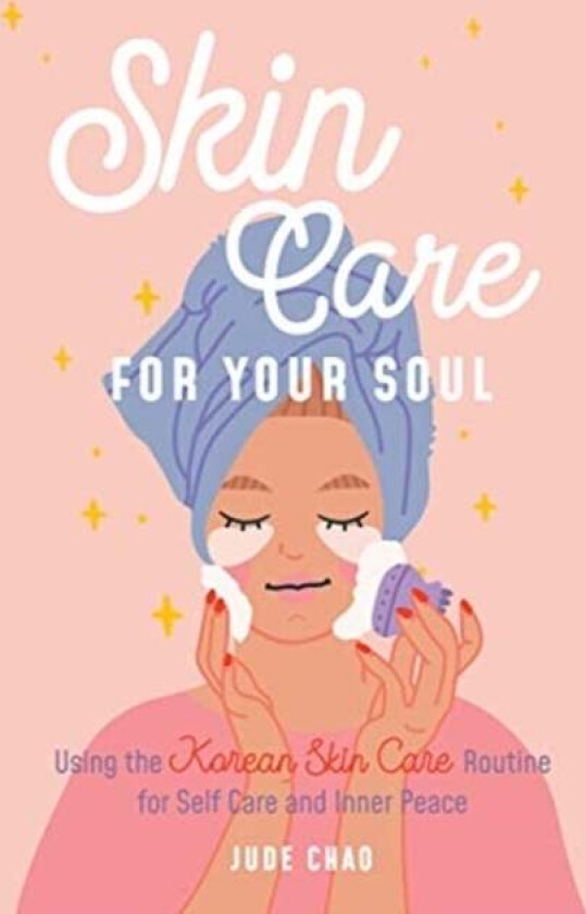 Skincare for Your Soul av Jude Chao