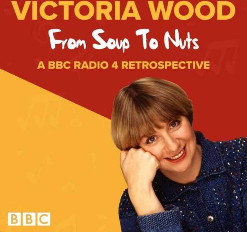 Victoria Wood: From Soup to Nuts av Victoria Wood