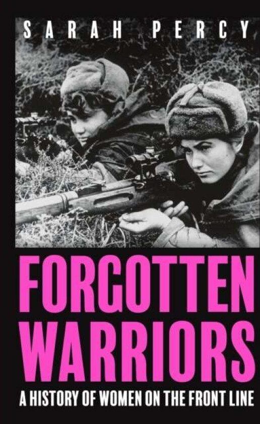 Forgotten Warriors av Sarah Percy
