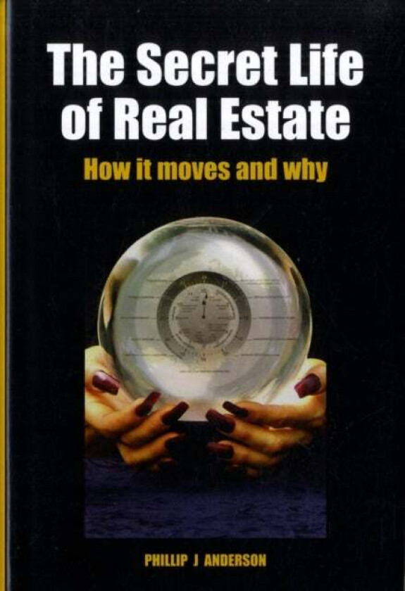 The Secret Life of Real Estate and Banking av Phillip J. Anderson