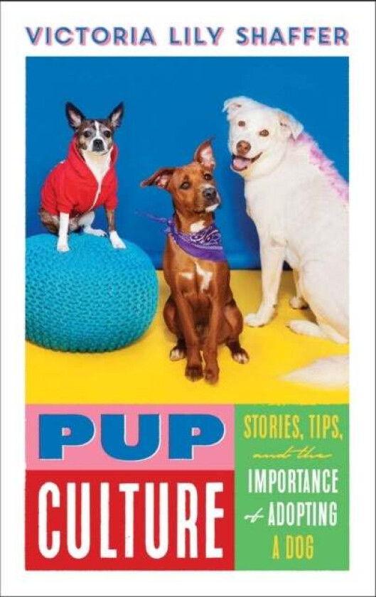 Pup Culture av Victoria Lily Shaffer