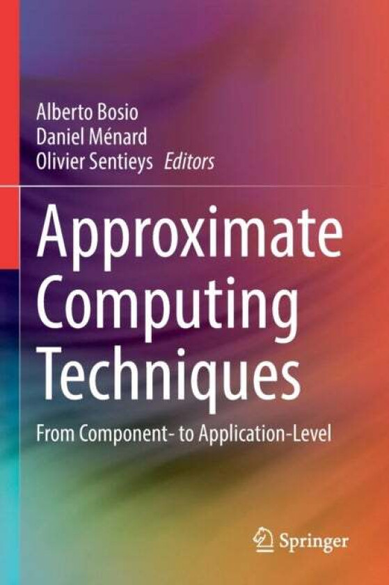 Approximate Computing Techniques