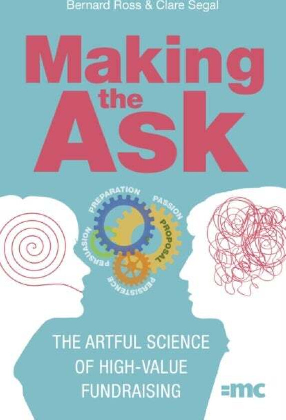 Making the Ask av BERNARD ROSS, Clare Segal