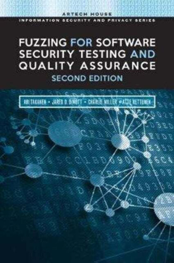 Fuzzing for Software Security Testing and Quality Assurance av Ari Takanen