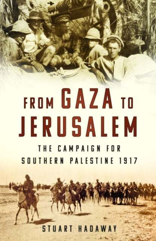 From Gaza to Jerusalem av Stuart Hadaway