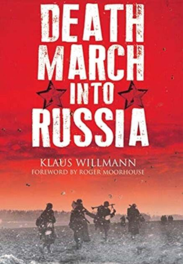 Death March into Russia av Klaus Willmann