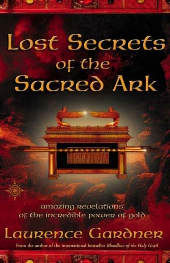 Lost Secrets of the Sacred Ark av Laurence Gardner