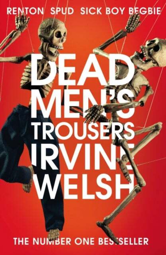Dead Men's Trousers av Irvine Welsh
