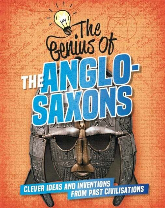 The Genius of: The Anglo-Saxons av Izzi Howell