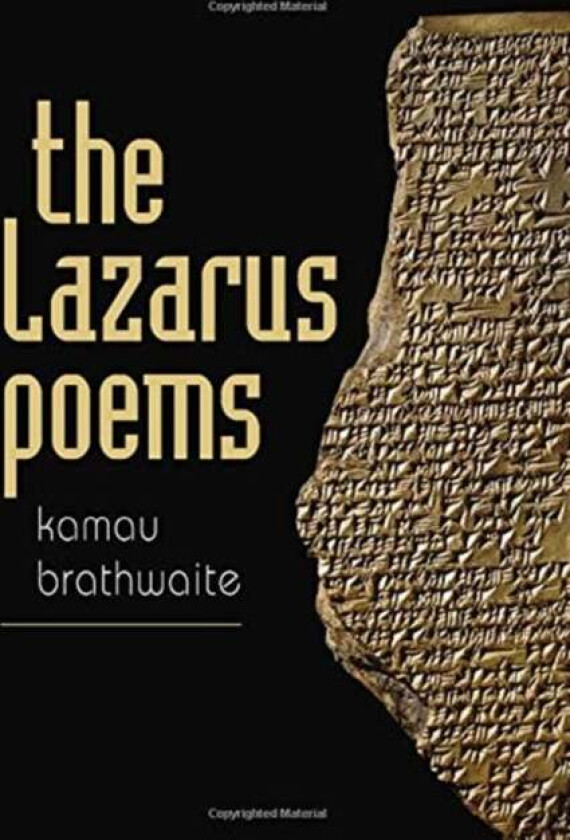 The Lazarus Poems av Kamau Brathwaite