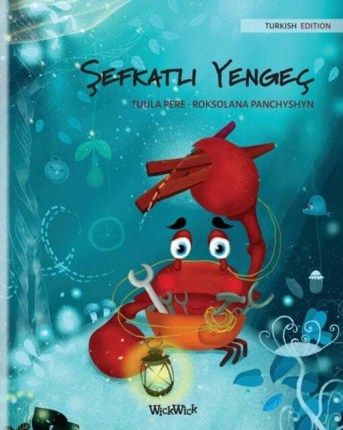 Şefkatli Yengec (Turkish Edition of The Caring Crab) av Tuula Pere