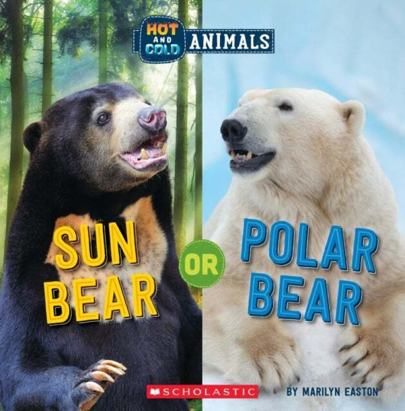 Sun Bear or Polar Bear (Wild World: Hot and Cold Animals) av Marilyn Easton