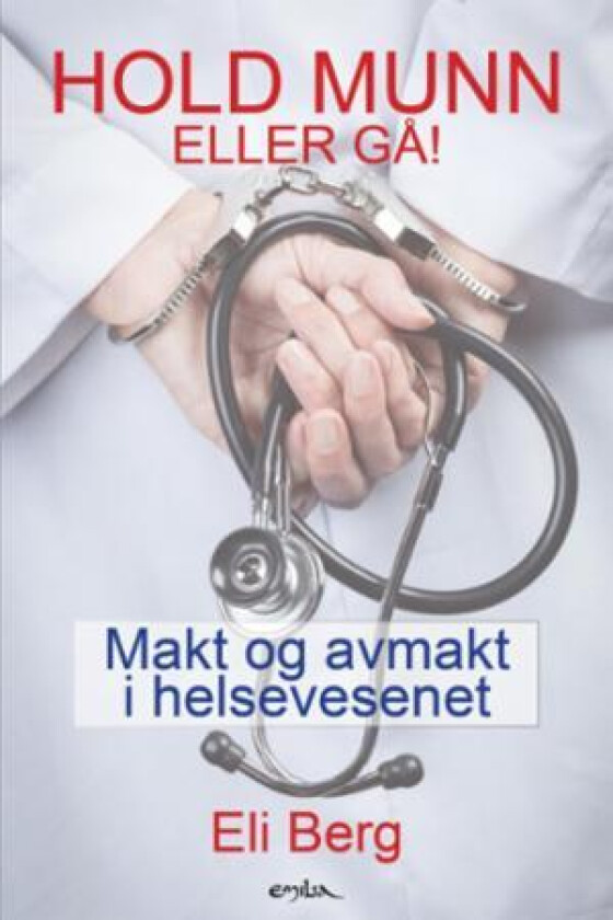 Hold munn eller gå! av Eli Berg