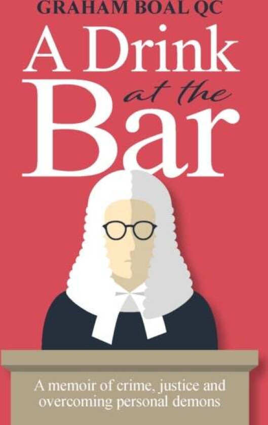 A Drink at the Bar av Graham QC Boal