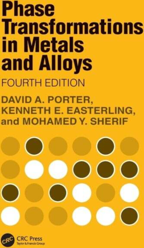 Phase Transformations in Metals and Alloys av David A. (Port Clinton Ohio USA) Porter, Kenneth E. (University of Exeter UK) Easterling, Mohamed Y. She