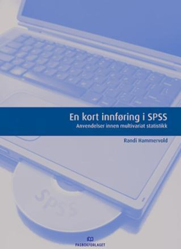 En kort innføring i SPSS av Randi Hammervold
