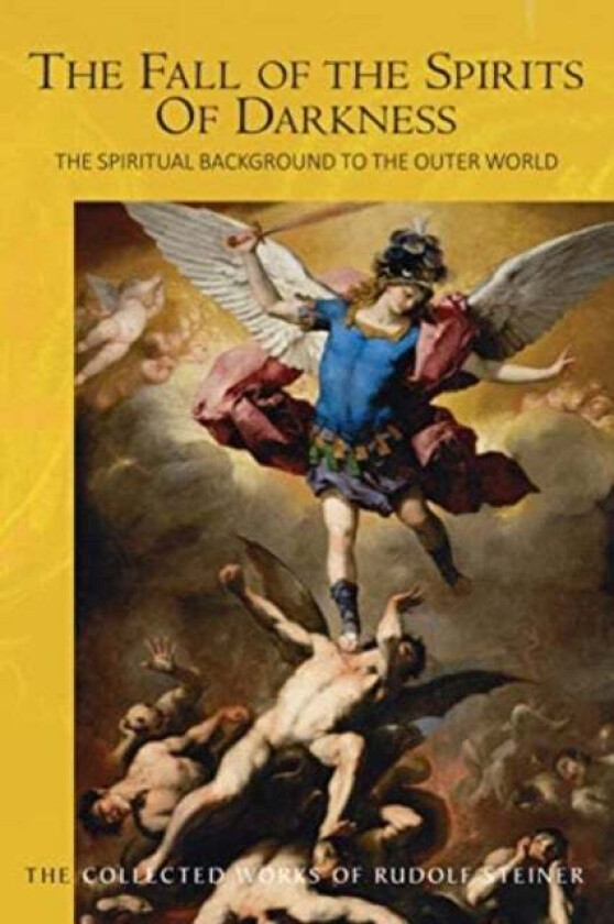 The The Fall of the Spirits Of Darkness av Rudolf Steiner