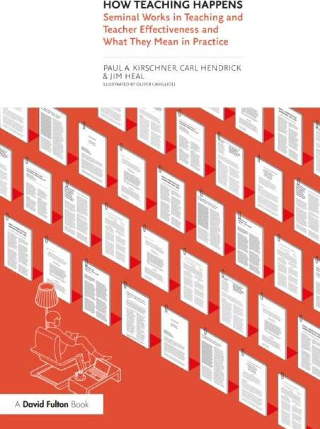 How Teaching Happens av Paul Kirschner, Carl (Wellington College UK) Hendrick, Jim Heal