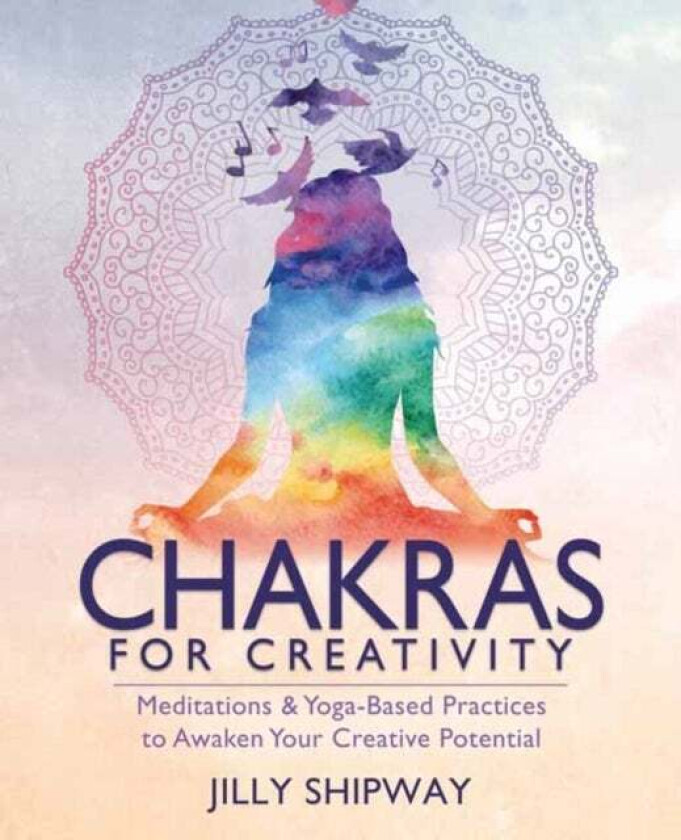 Chakras for Creativity av Jilly Shipway