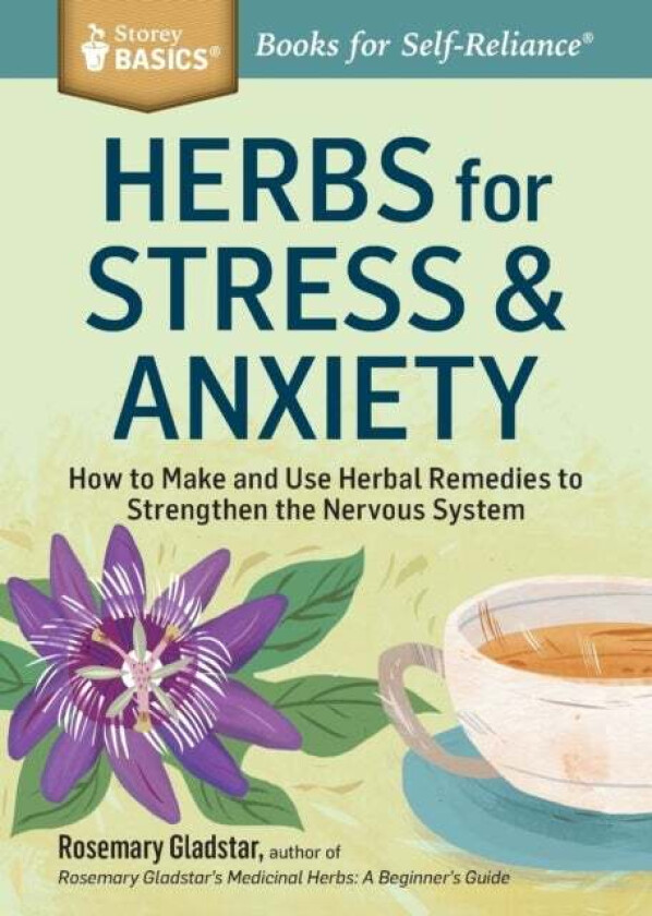 Herbs for Stress & Anxiety av Rosemary Gladstar