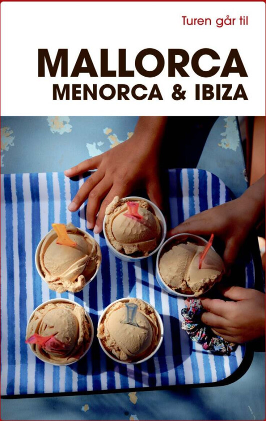 Turen går til Mallorca, Menorca & Ibiza av Jytte Flamsholt Christensen