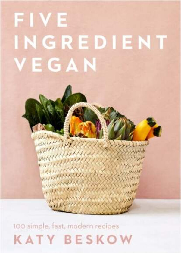 Five Ingredient Vegan av Katy Beskow