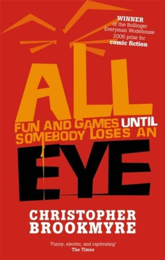 All Fun And Games Until Somebody Loses An Eye av Christopher Brookmyre