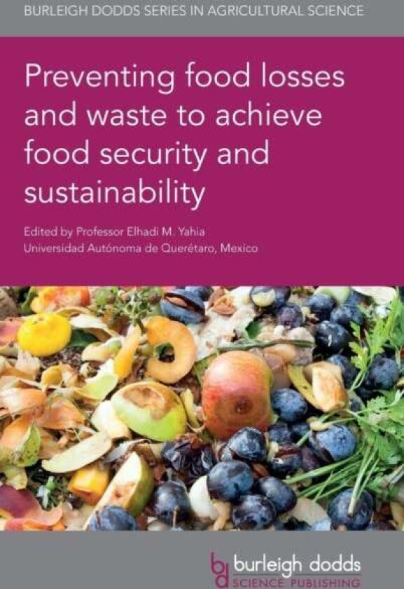 Preventing Food Losses and Waste to Achieve Food Security and Sustainability