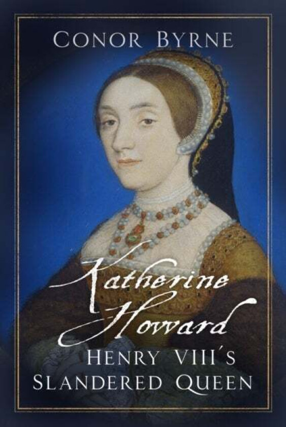 Katherine Howard av Conor Byrne