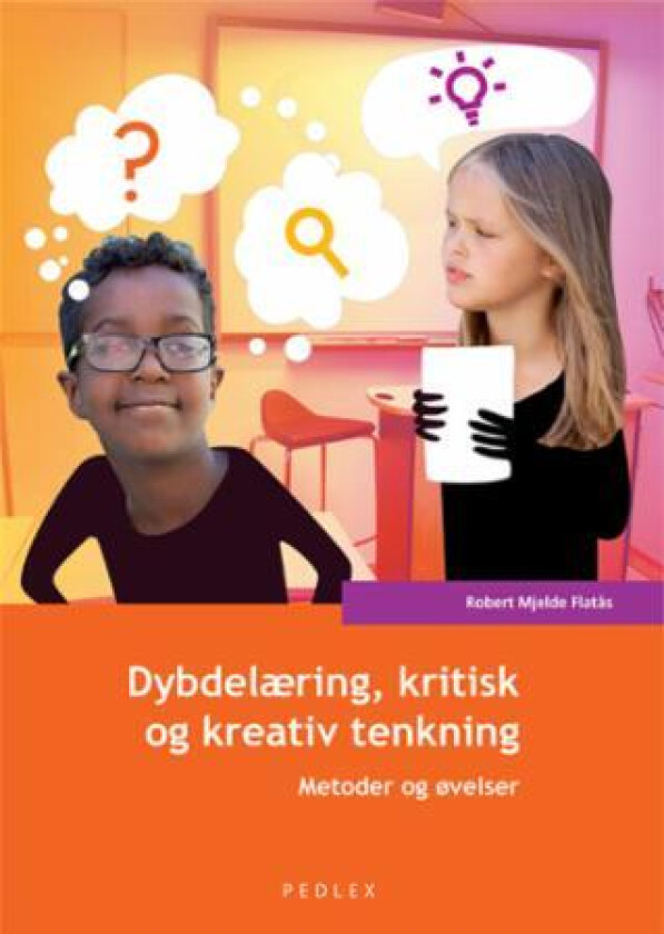 Dybdelæring, kritisk og kreativ tenkning av Robert Mjelde Flatås