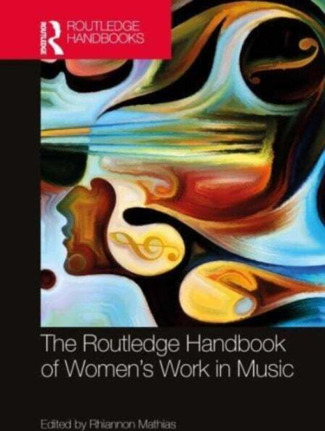 The Routledge Handbook of Women's Work in Music