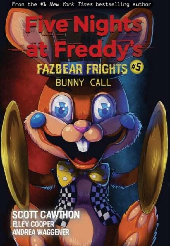 Bunny Call (Five Nights at Freddy's: Fazbear Frights #5) av Scott Cawthon, Elley Cooper, Andrea Waggener