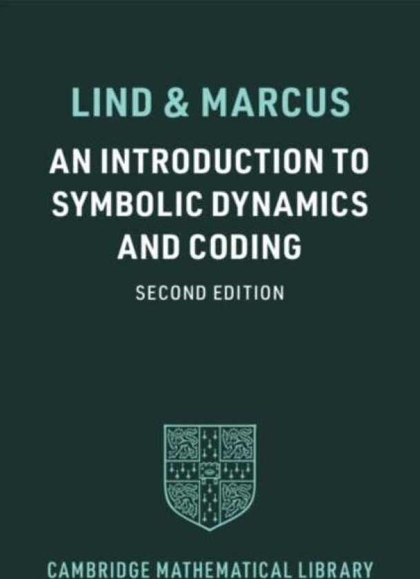 An Introduction to Symbolic Dynamics and Coding av Douglas (University of Washington) Lind, Brian (University of British Columbia Vancouver) Marcus