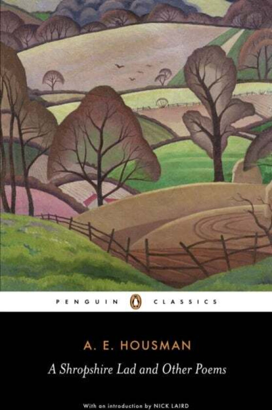 A Shropshire Lad and Other Poems av A.E. Housman