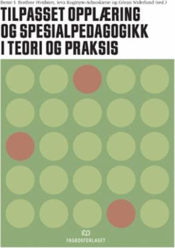 Tilpasset opplæring og spesialpedagogikk i teori og praksis