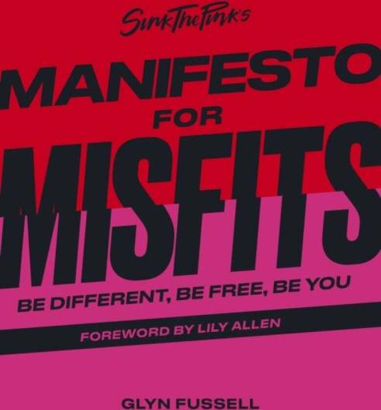 Sink the Pink&#039;s Manifesto for Misfits av Glyn Fussell