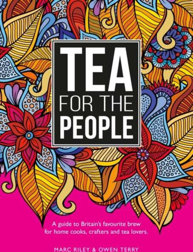 Tea For The People av Marc Riley, Owen Terry