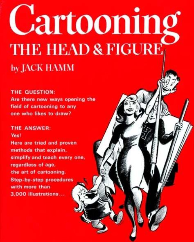 Cartooning the Head and Figure av Jack (Jack Hamm) Hamm