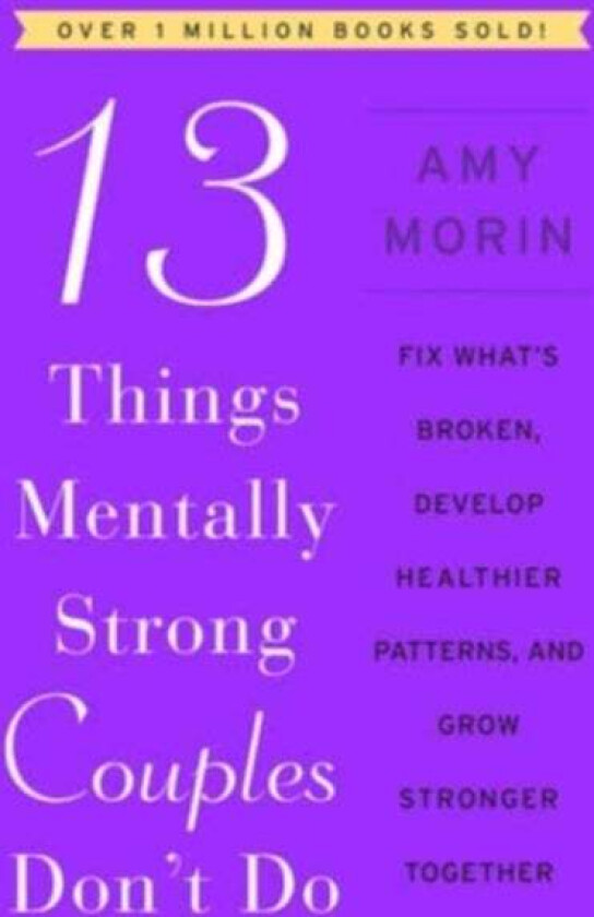 13 Things Mentally Strong Couples Don't Do av Amy Morin