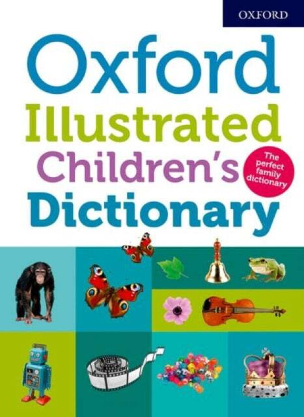 Oxford Illustrated Children's Dictionary av Oxford Dictionaries