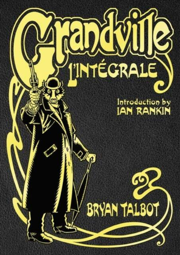 Grandville L'Integrale av Bryan Talbot