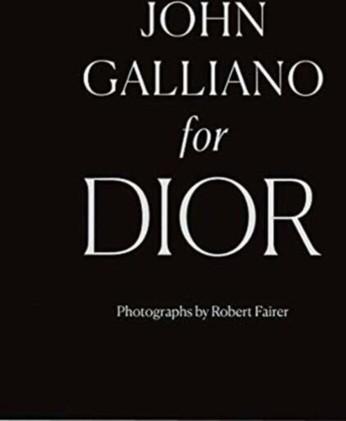 John Galliano for Dior av Robert Fairer, Iain R Webb