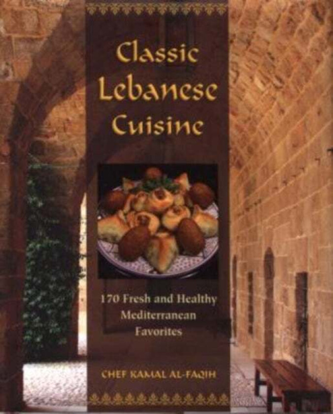 Classic Lebanese Cuisine av Kamal Al-Faqih