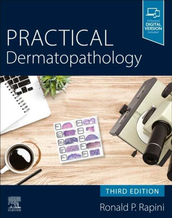 Practical Dermatopathology av Ronald P. (Chernosky Distinguished Professor and Chairman<br>Department of Dermatology<br>Professor of Patho