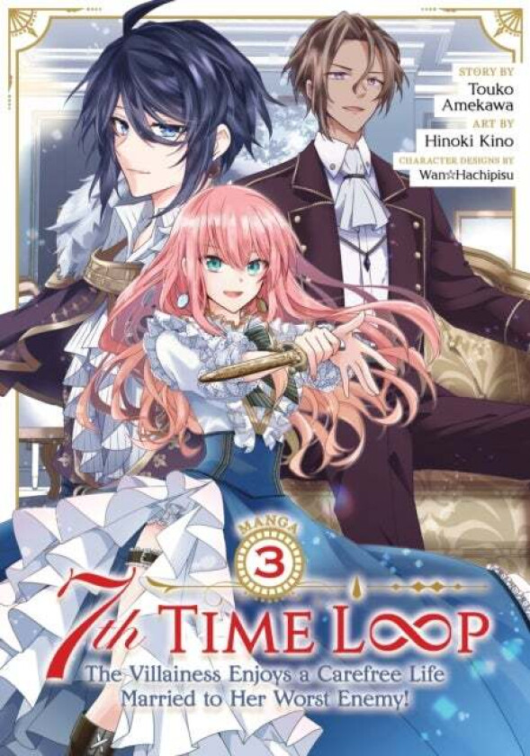 7th Time Loop: The Villainess Enjoys a Carefree Life Married to Her Worst Enemy! (Manga) Vol. 3 av Touko Amekawa