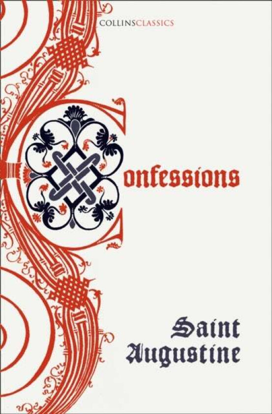 The Confessions of Saint Augustine av Saint Augustine